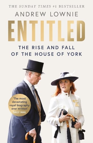 Entitled: The Rise and Fall of the House of York Andrew Lownie 9780008775452 book cover