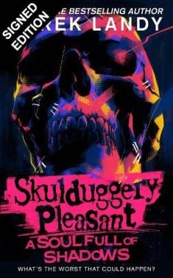 A Soul Full of Shadows: Signed Edition - Skulduggery Pleasant (18) Derek Landy 9780008792787 book cover