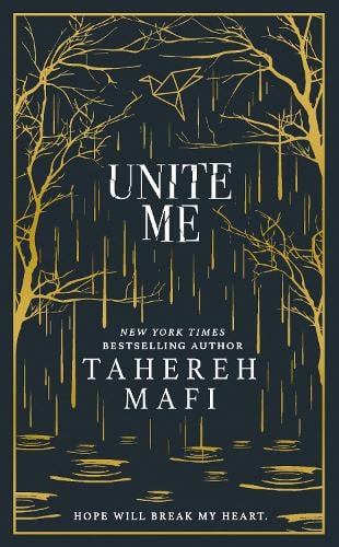 Unite Me - Shatter Me Collectors Editions Tahereh Mafi 9780008794767 book cover