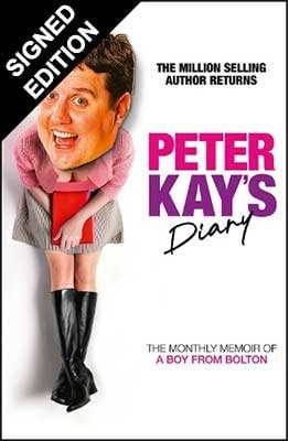 Peter Kay's Diary: The Monthly Memoir of a Boy from Bolton: Signed Edition Peter Kay 9780008797034 book cover