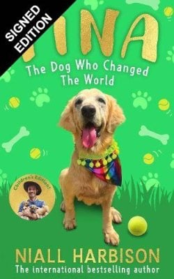 Tina: The Dog Who Changed the World (Childrens edition): Signed Edition Niall Harbison 9780008812942 book cover