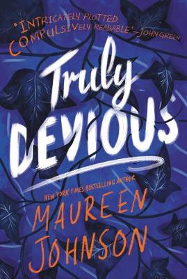 Truly Devious: A Mystery - Truly Devious Maureen Johnson 9780062338068 book cover