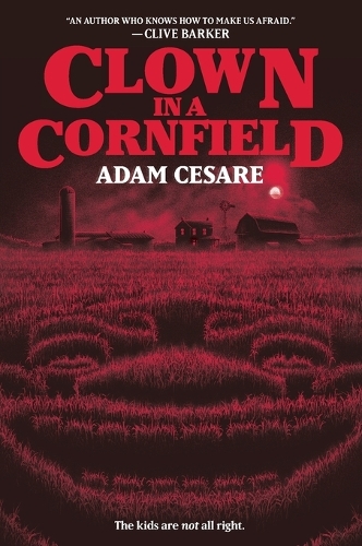 Clown in a Cornfield - Clown in a Cornfield Adam Cesare 9780062854605 book cover