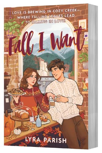 Fall I Want: A Novel - Cozy Creek Collection Lyra Parish 9780063451773 book cover