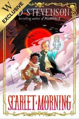 Scarlet Morning: Exclusive Edition - Scarlet Morning ND Stevenson 9780063479401 book cover