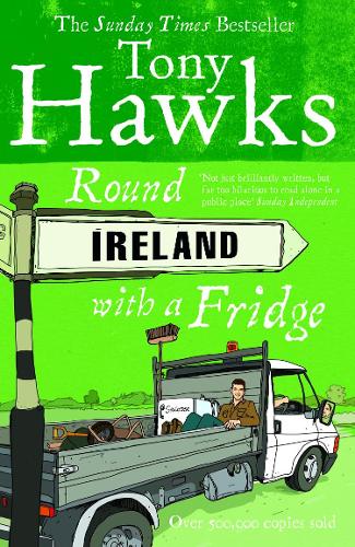 Round Ireland With A Fridge Tony Hawks 9780091867775 book cover