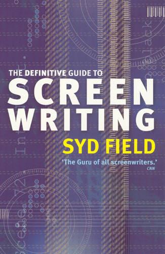 The Definitive Guide To Screenwriting Syd Field 9780091890278 book cover
