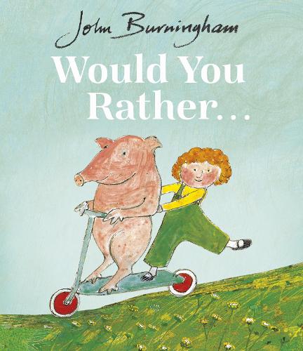 Would You Rather? John Burningham 9780099200413 book cover