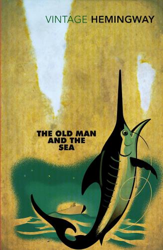 The Old Man and the Sea Ernest Hemingway 9780099273967 book cover