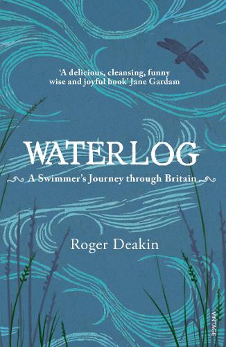 Waterlog: A Swimmer's Journey Through Britain Roger Deakin 9780099282556 book cover