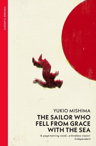 The Sailor who Fell from Grace with the Sea Yukio Mishima 9780099284796 book cover