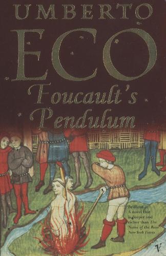 Foucault's Pendulum Umberto Eco, William Weaver 9780099287155 book cover