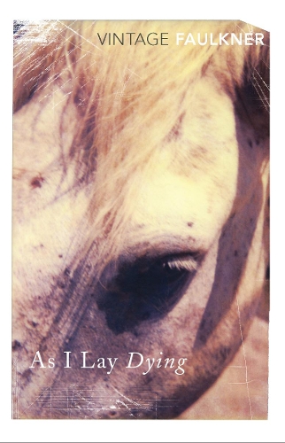 As I Lay Dying William Faulkner 9780099479314 book cover