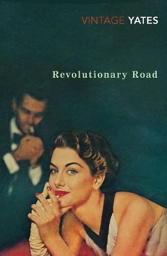 Revolutionary Road Richard Yates 9780099518624 book cover