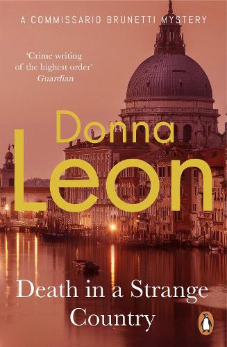 Death in a Strange Country - A Commissario Brunetti Mystery Donna Leon 9780099536598 book cover