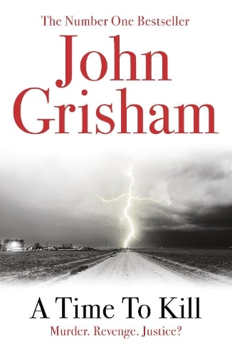 A Time To Kill John Grisham 9780099537038 book cover
