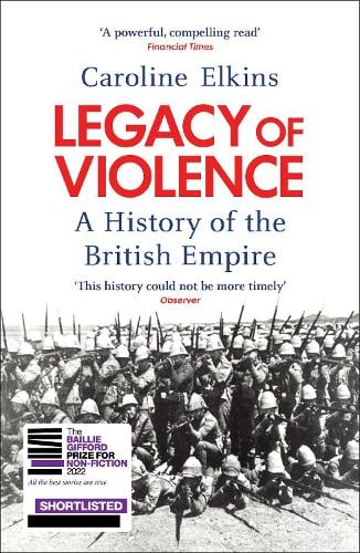 Legacy of Violence: A History of the British Empire Caroline Elkins 9780099540250 book cover