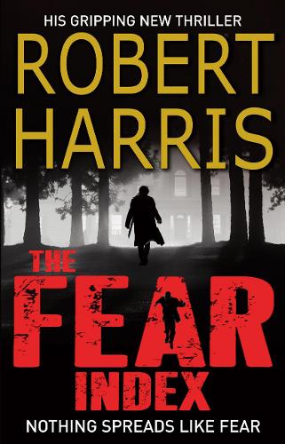 The Fear Index Robert Harris 9780099553267 book cover