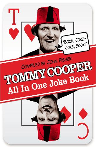 Tommy Cooper All In One Joke Book: Book Joke, Joke Book Tommy Cooper 9780099557661 book cover