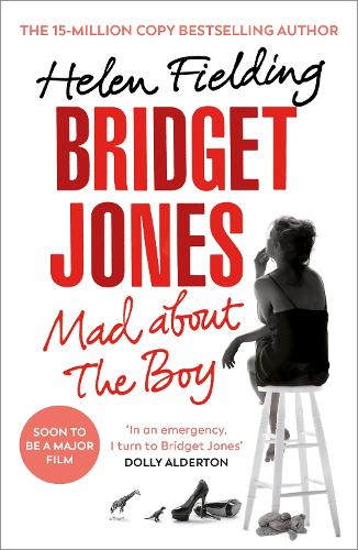 Bridget Jones: Mad About the Boy - Bridget Jones's Diary Helen Fielding 9780099584438 book cover