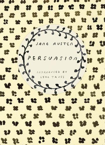 Persuasion (Vintage Classics Austen Series) - Vintage Classics Austen Series Jane Austen, Lynne Truss 9780099589327 book cover