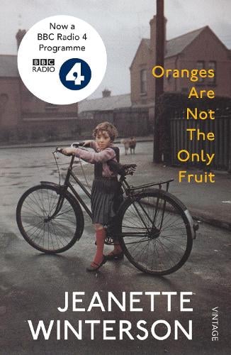 Oranges Are Not The Only Fruit Jeanette Winterson 9780099598183 book cover