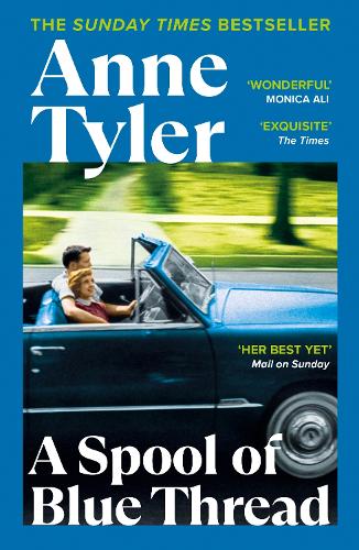A Spool of Blue Thread Anne Tyler 9780099598480 book cover