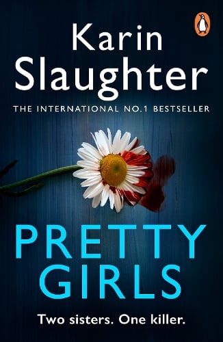 Pretty Girls Karin Slaughter 9780099599432 book cover