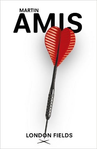 London Fields Martin Amis, Rachel Cusk 9780099748618 book cover