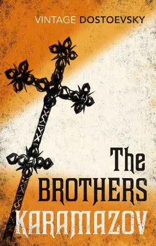 The Brothers Karamazov: Translated by Richard Pevear & Larissa Volokhonsky Fyodor Mikhailovich Dostoevsky, Richard Pevear, Larissa Volokhonsky 9780099922803 book cover