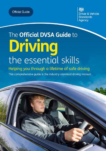 The official DVSA guide to driving: the essential skills Driver and Vehicle Standards Agency 9780115541223 book cover