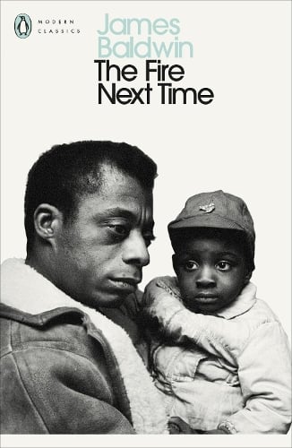 The Fire Next Time - Penguin Modern Classics James Baldwin 9780140182750 book cover