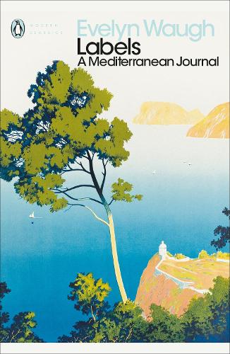 Labels: A Mediterranean Journal - Penguin Modern Classics Evelyn Waugh 9780140188370 book cover
