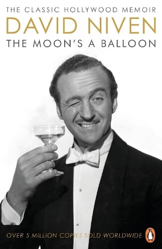 The Moon's a Balloon: The Classic Hollywood Memoir David Niven 9780140239249 book cover
