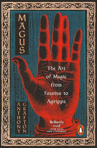 Magus: The Art of Magic from Faustus to Agrippa Anthony Grafton 9780140276916 book cover
