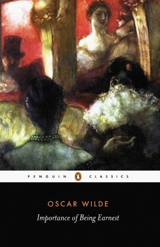 The Importance of Being Earnest and Other Plays Oscar Wilde, Richard Cave 9780140436068 book cover
