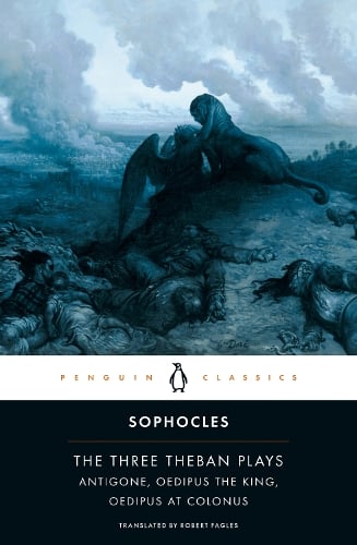 The Three Theban Plays: Antigone, Oedipus the King, Oedipus at Colonus Sophocles, Bernard Knox, Robert Fagles 9780140444254 book cover