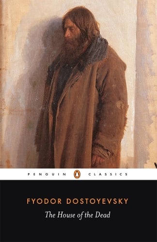 The House of the Dead Fyodor Dostoyevsky, David McDuff 9780140444568 book cover