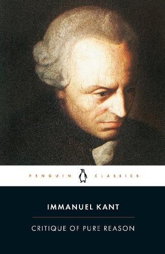 Critique of Pure Reason Immanuel Kant 9780140447477 book cover