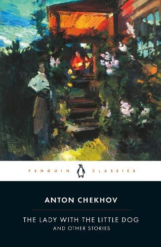 The Lady with the Little Dog and Other Stories, 1896-1904 Anton Chekhov, Ronald Wilks, Paul Debreczeny 9780140447873 book cover