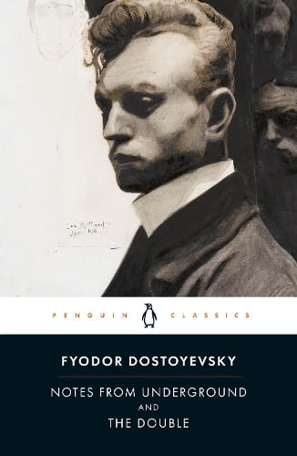 Notes from Underground and the Double Fyodor Dostoyevsky, Ronald Wilks, Robert Louis Jackson 9780140455120 book cover