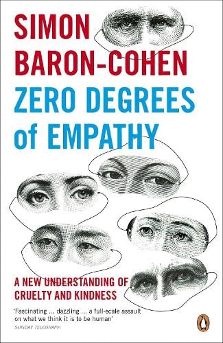 Zero Degrees of Empathy: A new theory of human cruelty and kindness Simon Baron-Cohen 9780141017969 book cover