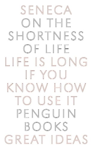 On the Shortness of Life - Penguin Great Ideas Seneca 9780141018812 book cover