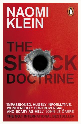 The Shock Doctrine: The Rise of Disaster Capitalism Naomi Klein 9780141024530 book cover