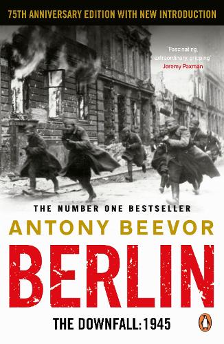 Berlin: The Downfall 1945 Antony Beevor 9780141032399 book cover