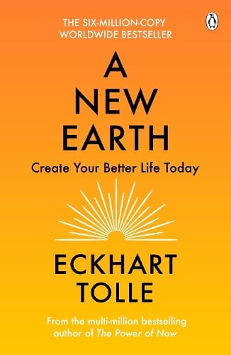 A New Earth: Create a Better Life Eckhart Tolle 9780141039411 book cover