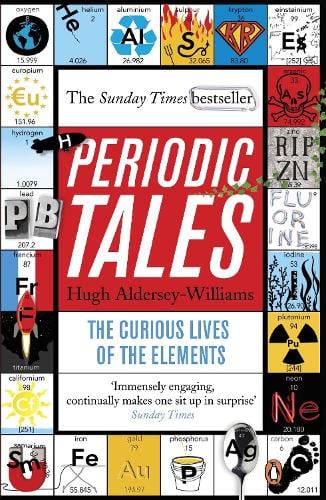 Periodic Tales: The Curious Lives of the Elements Hugh Aldersey-Williams 9780141041452 book cover