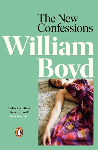 The New Confessions William Boyd 9780141046914 book cover
