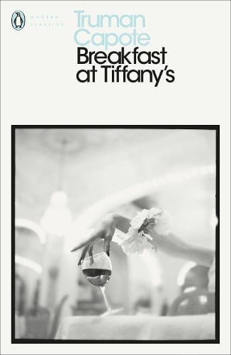Breakfast at Tiffany's - Penguin Modern Classics Truman Capote 9780141182797 book cover