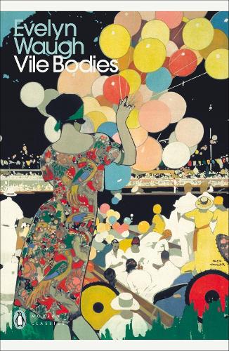 Vile Bodies - Penguin Modern Classics Evelyn Waugh 9780141182872 book cover